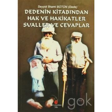 DEDENIN KITABINDAN HAK VE HAKIKATLER SUALLER VE CEVAPLAR - SEYYID İLHAMI BÜTÜN