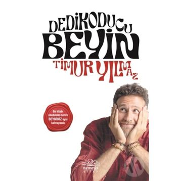 Dedikoducu Beyin - Timur Yılmaz