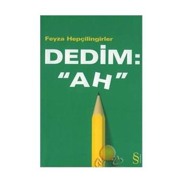Dedim Ah - Feyza Hepçilingirler