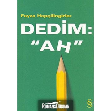 Dedim Ah - Feyza Hepçilingirler