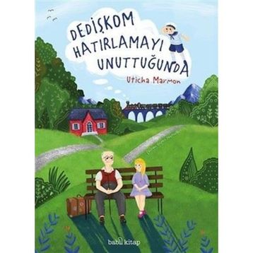 Dedişkom Hatırlamayı Unuttugunda-Babil Kitap Yayıncılık