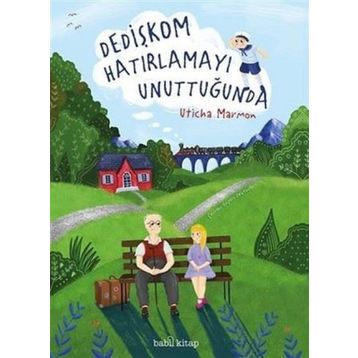 Dedişkom Hatırlamayı Unuttugunda-Babil Kitap Yayıncılık