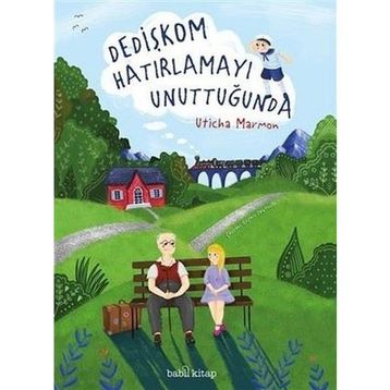 Dedişkom Hatırlamayı Unuttugunda-Babil Kitap Yayıncılık