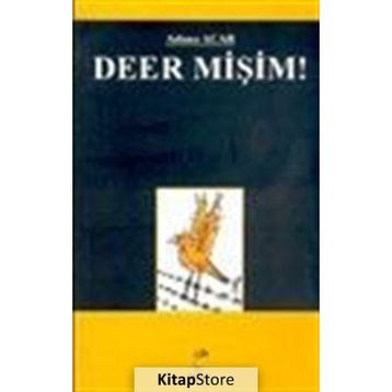 DEER MİŞİM! - ADNAN ACAR