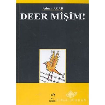 DEER MİŞİM! - ADNAN ACAR