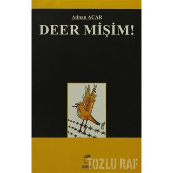 DEER MİŞİM! - ADNAN ACAR