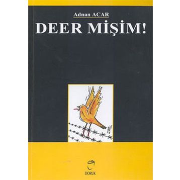 DEER MİŞİM! - ADNAN ACAR