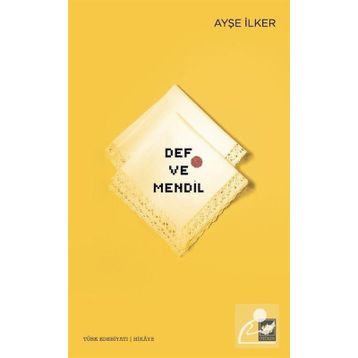 Def ve Mendil - Ayşe İlker