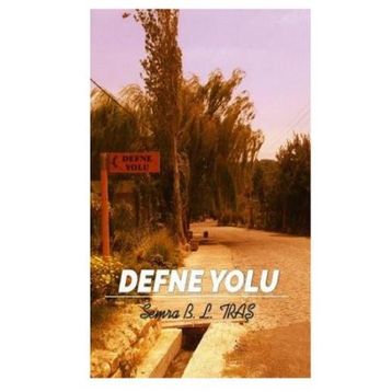 Defne Yolu - Semra B. L. Traş