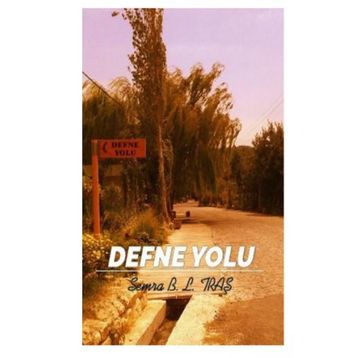 Defne Yolu - Semra B. L. Traş