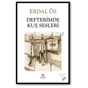 DEFTERIMDE KUŞ SESLERI - ERDAL ÖZ