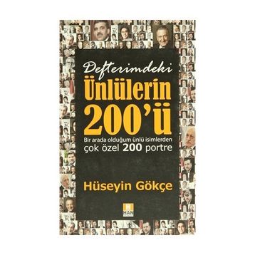 Defterimdeki Ünlülerin 200’ü - Hüseyin Gökçe