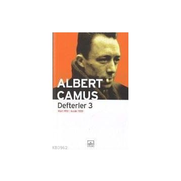 DEFTERLER 3 - ALBERT CAMUS