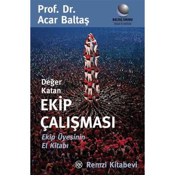 Değer Katan Ekip Çalışması - Acar Baltaş
