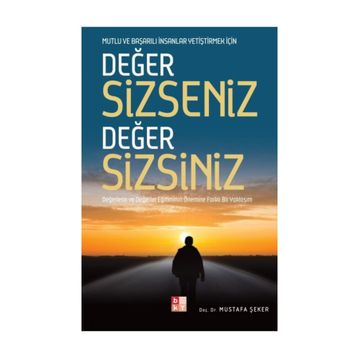 Değer Sizseniz Değer Sizsiniz - Mustafa Şeker