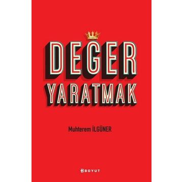 Değer Yaratmak - Muhterem İlgüner