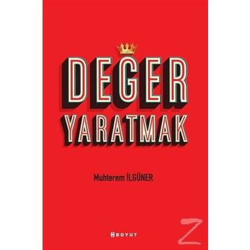 Değer Yaratmak - Muhterem İlgüner