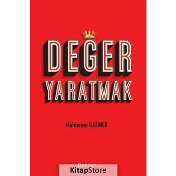 Değer Yaratmak - Muhterem İlgüner