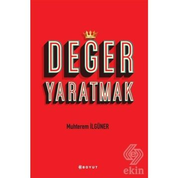 Değer Yaratmak - Muhterem İlgüner