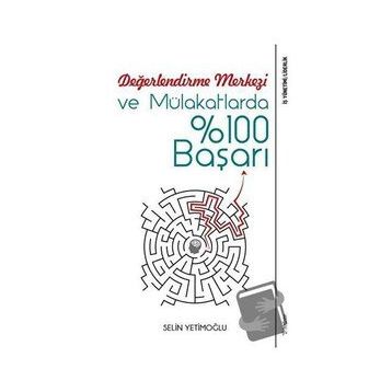 Değerlendirme Merkezi ve Mülakatlarda %100 Başarı Selin Yetimoğlu Sola Unitas