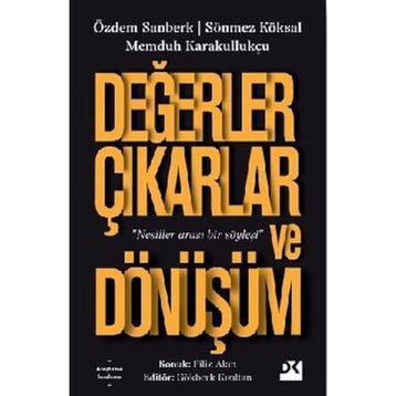 Değerler Çıkarlar ve Dönüşüm - Memduh Karakullukçu