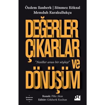Değerler Çıkarlar ve Dönüşüm - Memduh Karakullukçu