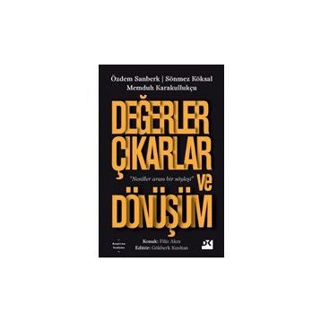Değerler Çıkarlar ve Dönüşüm - Memduh Karakullukçu