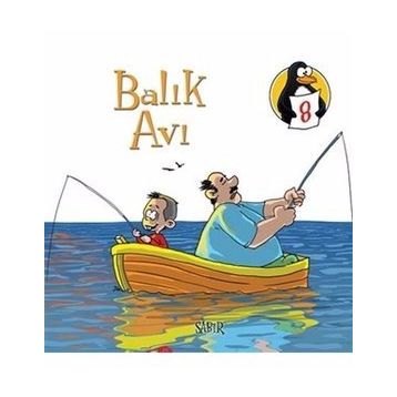DEĞERLER EĞITIMI ÖYKÜLERI 8 BALIK AVI - SABIR - MERYEM NURIYE YAVUZ