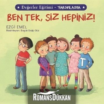 Değerler Eğitimi - Yardımlaşma - Ben Tek, Siz Hepiniz! - Ezgi Emel