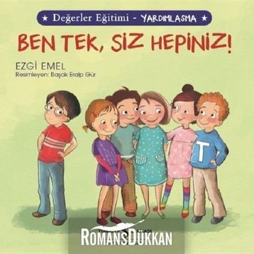 Değerler Eğitimi - Yardımlaşma - Ben Tek, Siz Hepiniz! - Ezgi Emel