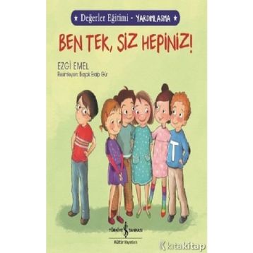 Değerler Eğitimi - Yardımlaşma - Ben Tek, Siz Hepiniz! - Ezgi Emel