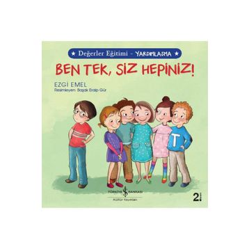 Değerler Eğitimi - Yardımlaşma - Ben Tek, Siz Hepiniz! - Ezgi Emel