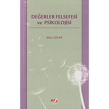 DEĞERLER FELSEFESI VE PSIKOLOJISI - ALIYE ÇINAR