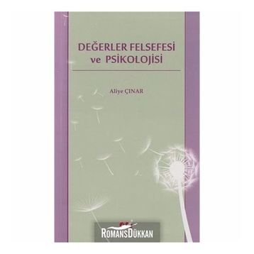 DEĞERLER FELSEFESI VE PSIKOLOJISI - ALIYE ÇINAR