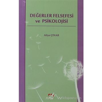 DEĞERLER FELSEFESI VE PSIKOLOJISI - ALIYE ÇINAR