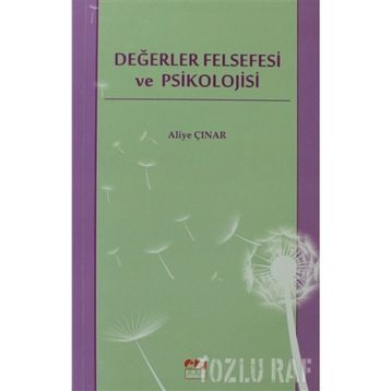 DEĞERLER FELSEFESI VE PSIKOLOJISI - ALIYE ÇINAR