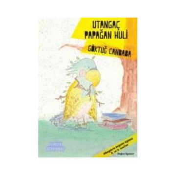 Değerler Serisi: Utangaç Papağan Huli - Göktuğ Canbaba