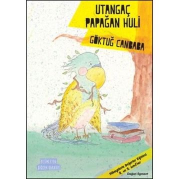 Değerler Serisi: Utangaç Papağan Huli - Göktuğ Canbaba