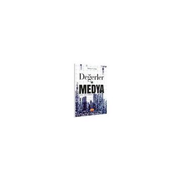 Değerler ve Medya - Yılmaz Ceylan