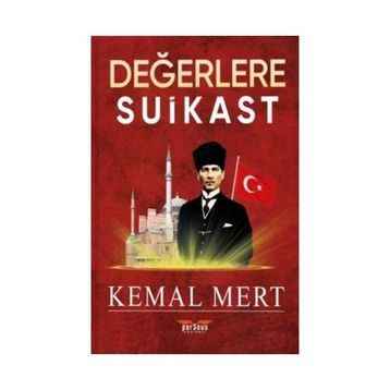 Değerlere Suikast - Kemal Mert