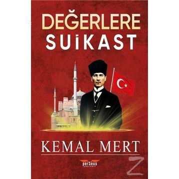 Değerlere Suikast - Kemal Mert
