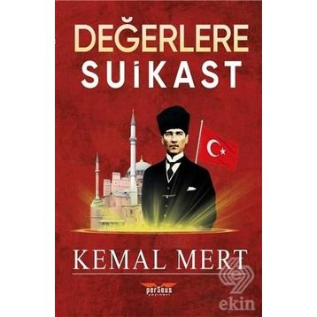 Değerlere Suikast - Kemal Mert