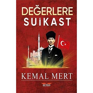 Değerlere Suikast - Kemal Mert