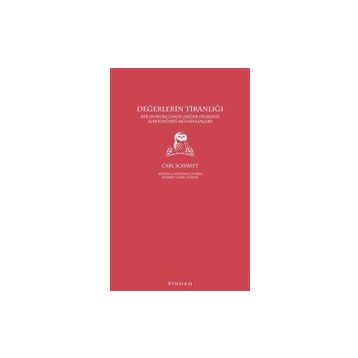 Değerlerin Tiranlığı - Carl Schmitt