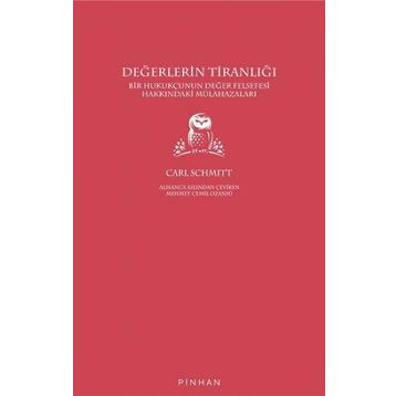 Değerlerin Tiranlığı - Carl Schmitt