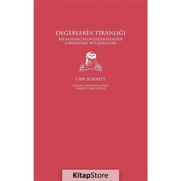 Değerlerin Tiranlığı - Carl Schmitt
