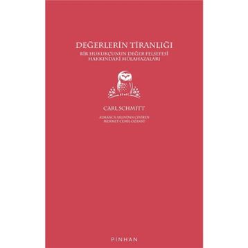 Değerlerin Tiranlığı - Carl Schmitt
