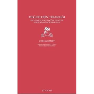 Değerlerin Tiranlığı - Carl Schmitt