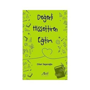 Değerli Hissettiren Eğitim - Cihat Yaşaroğlu