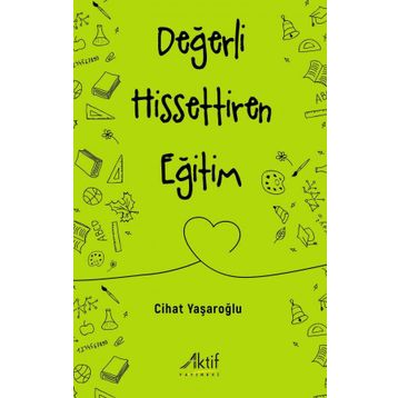 Değerli Hissettiren Eğitim - Cihat Yaşaroğlu